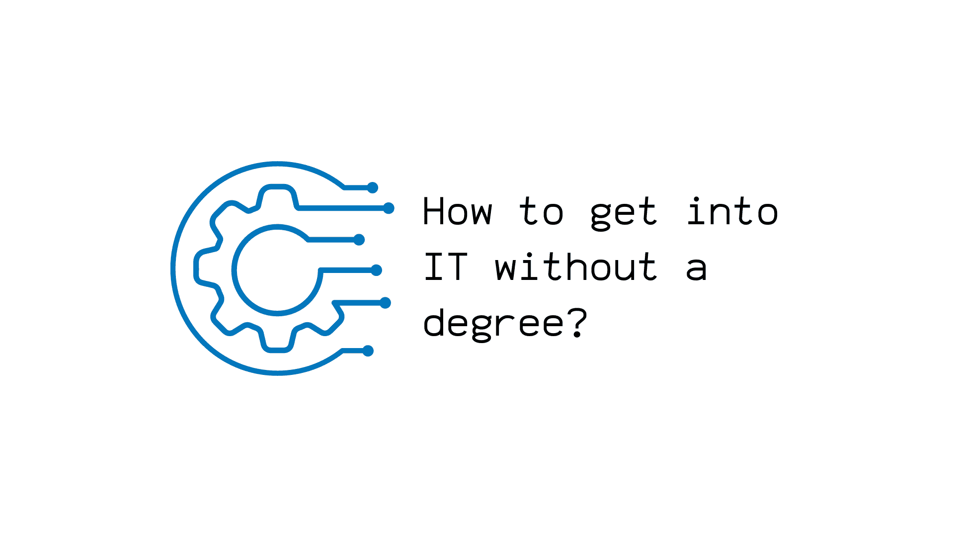 how to get into IT without a degree