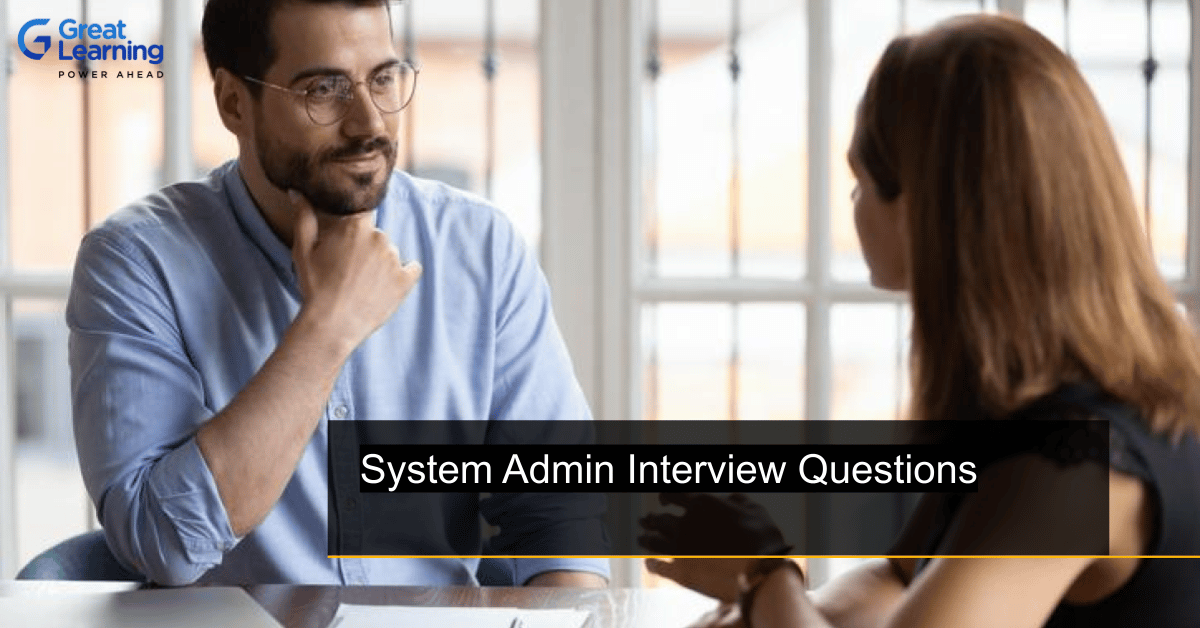 Top 45 System Admin Interview Questions and Answers