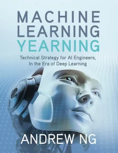 Machine Learning Yearning Book