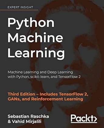 Python Machine Learning by Sebastian Raschka and Vahid Mirjalili