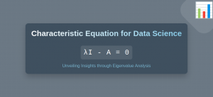 Characteristic Equation for Data Science and its Applications